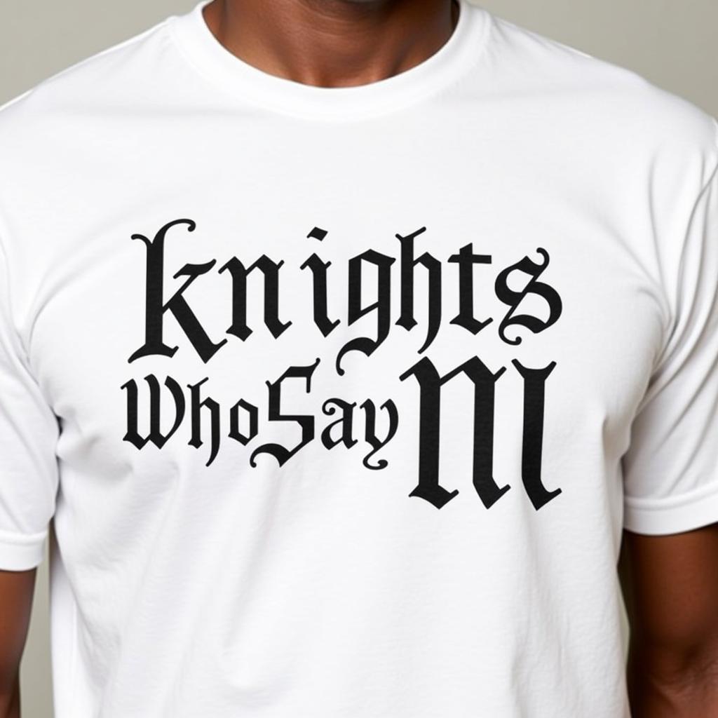 Knights Who Say Ni Shirt Design