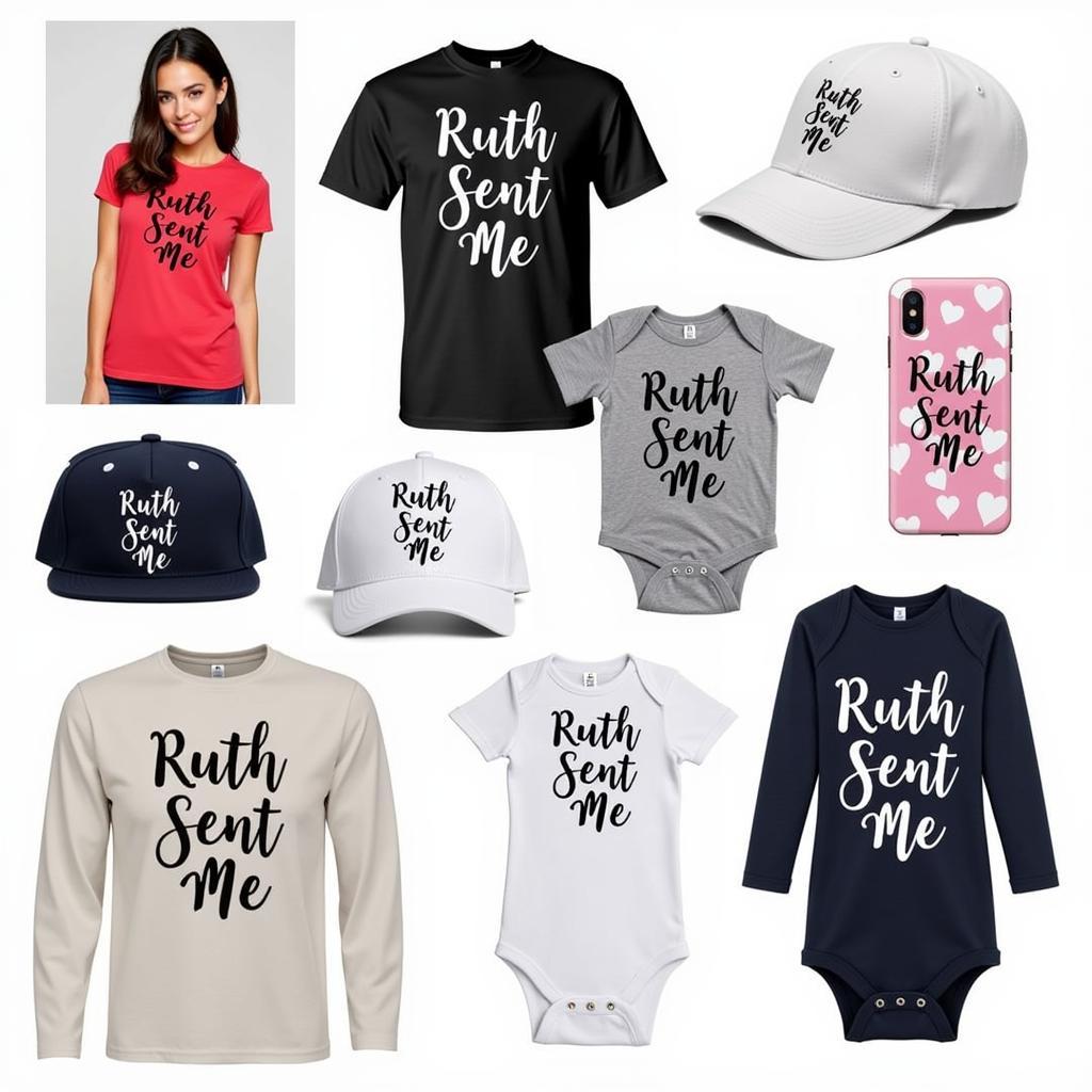 Different styles of "Ruth Sent Me" merchandise